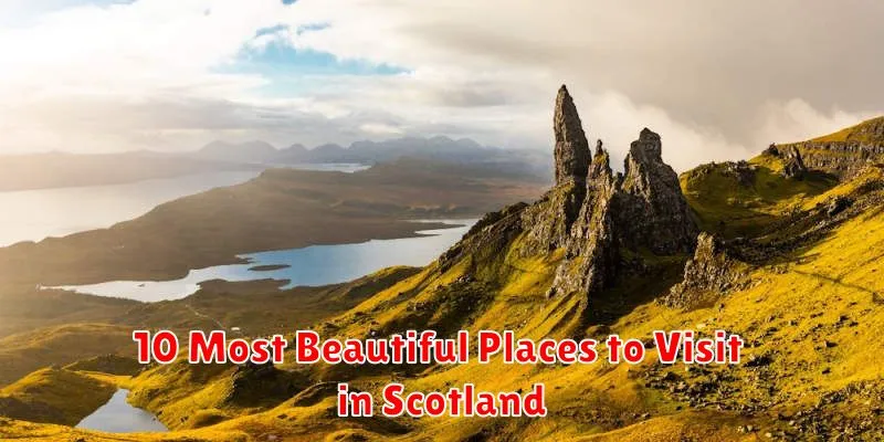 10 Most Beautiful Places to Visit in Scotland