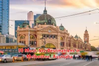 10 Must-See Destinations in Melbourne, Australia