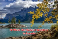 10 Must-See Natural Wonders in Canada