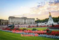 10 Must-Visit Destinations in London, UK