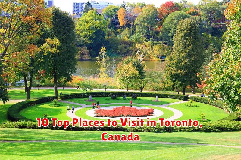 10 Top Places to Visit in Toronto, Canada