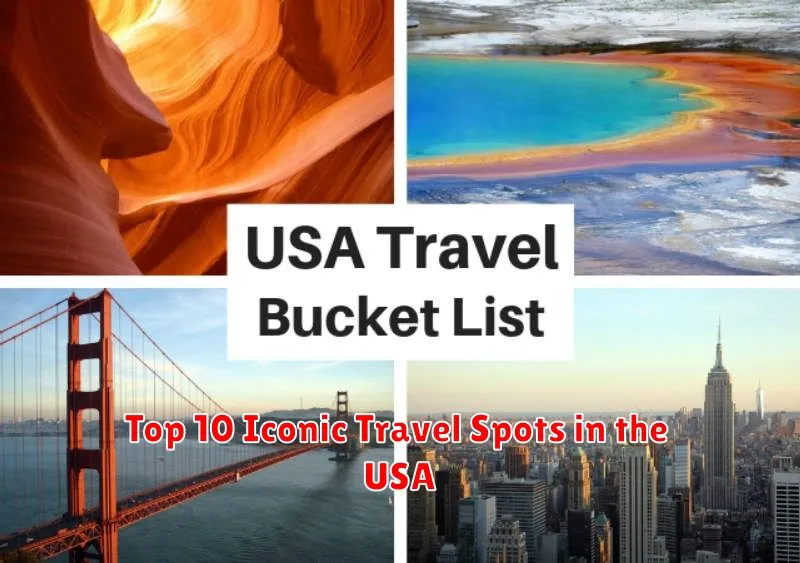 Top 10 Iconic Travel Spots in the USA