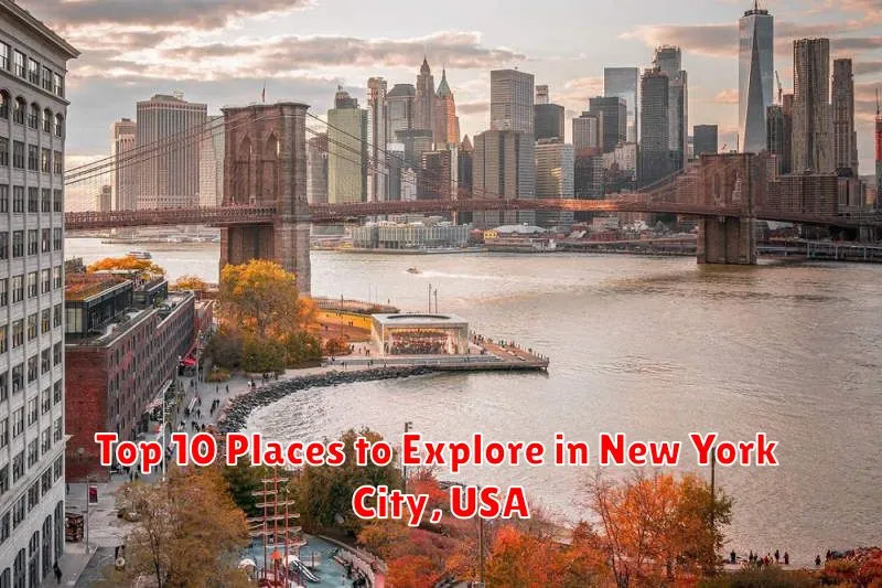 Top 10 Places to Explore in New York City, USA