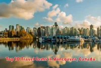 Top 10 Travel Gems in Vancouver, Canada